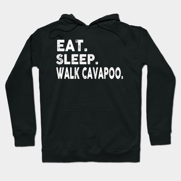 Eat Sleep Walk Cavapoo Hoodie by raeex